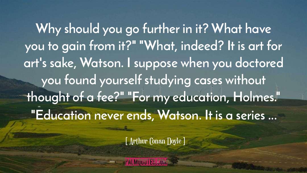 Watson quotes by Arthur Conan Doyle