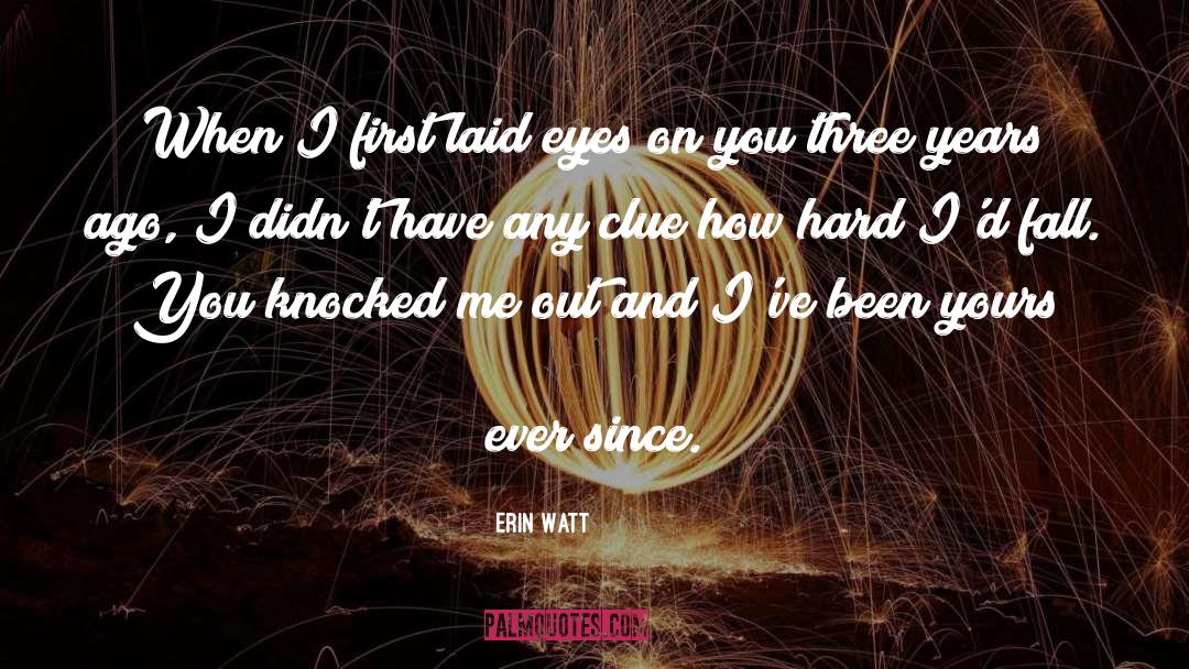 Watt quotes by Erin Watt