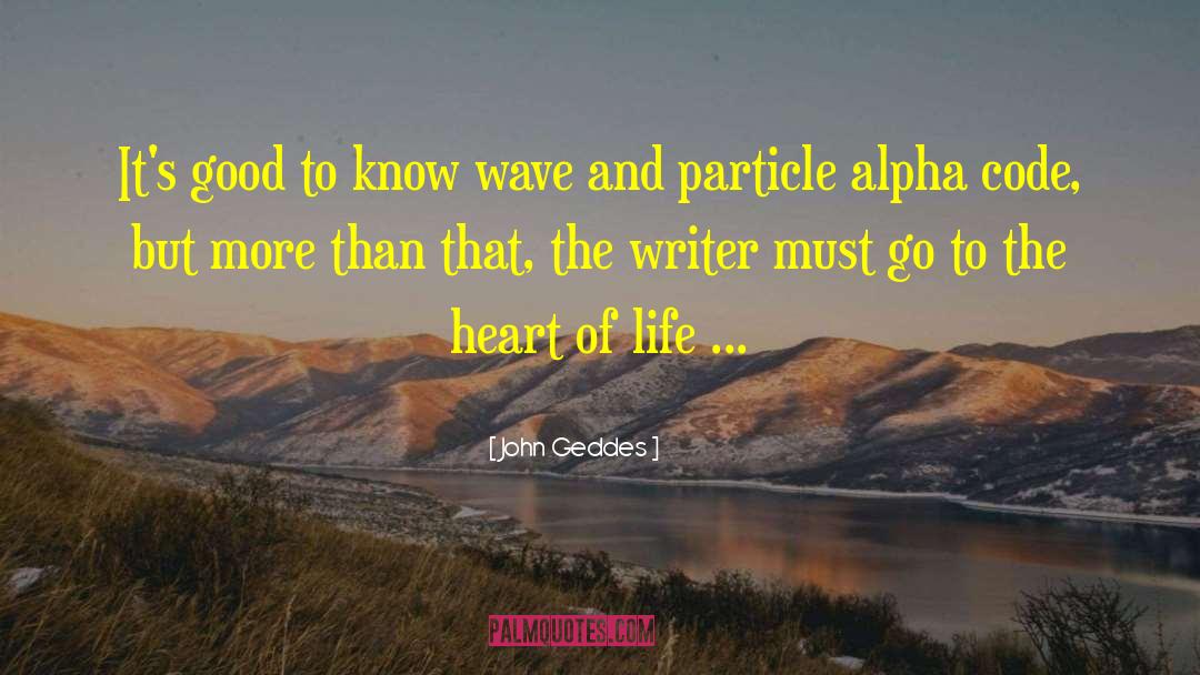 Wave And Life quotes by John Geddes