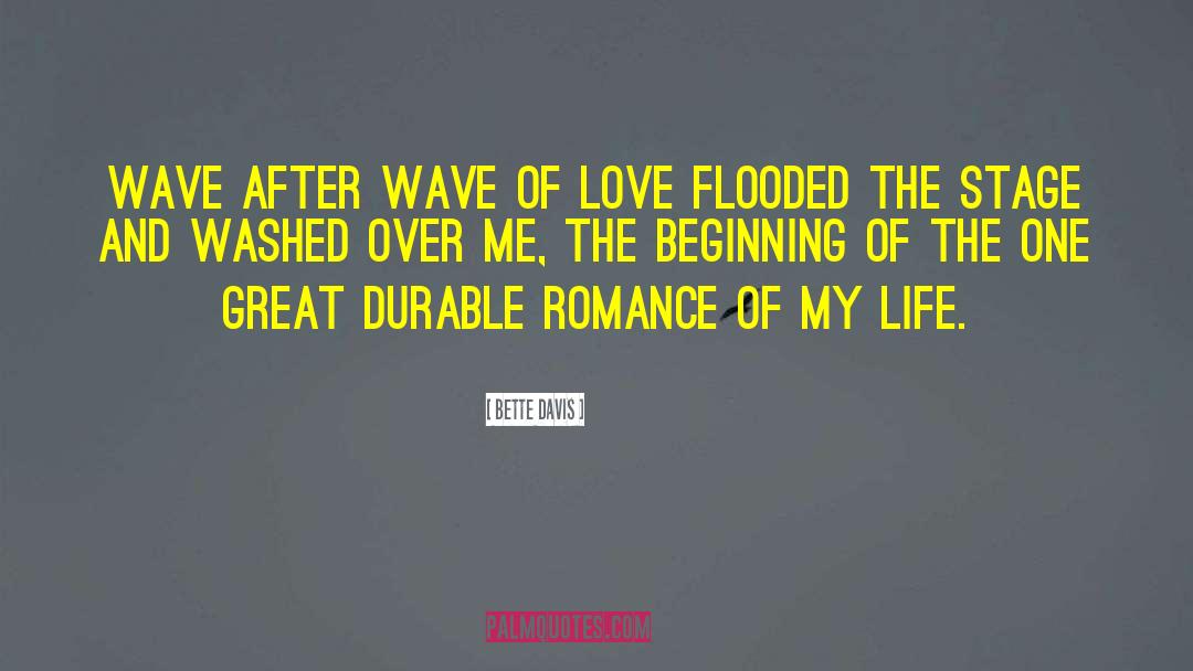 Wave And Life quotes by Bette Davis