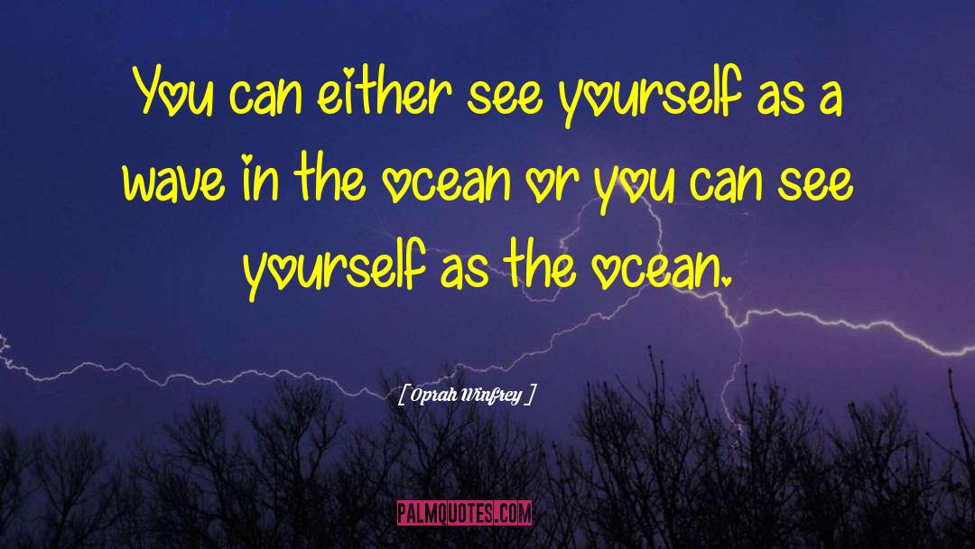 Wave In The Ocean quotes by Oprah Winfrey