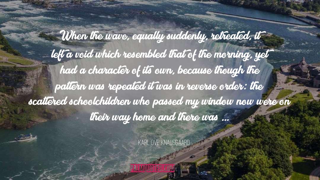 Wave quotes by Karl Ove Knausgaard