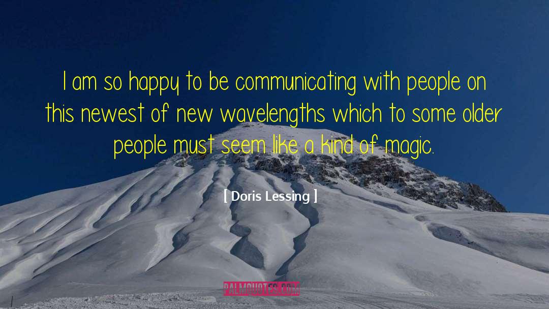 Wavelengths quotes by Doris Lessing