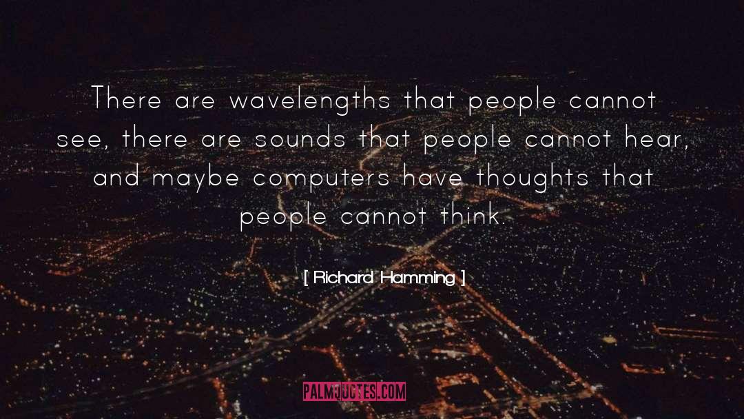 Wavelengths quotes by Richard Hamming