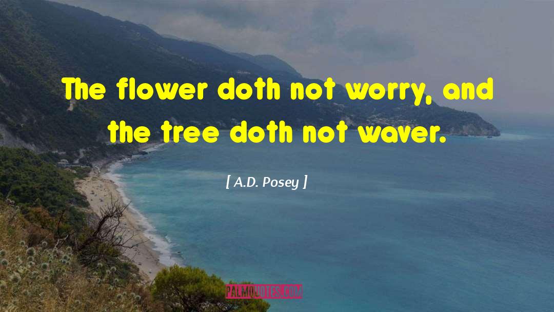 Waver quotes by A.D. Posey