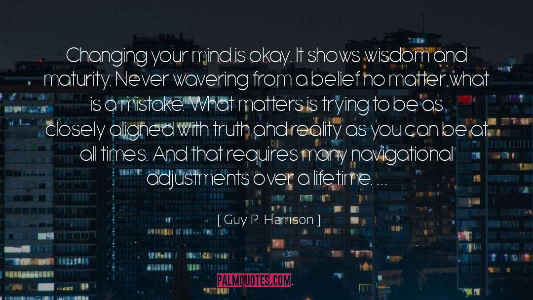 Wavering quotes by Guy P. Harrison