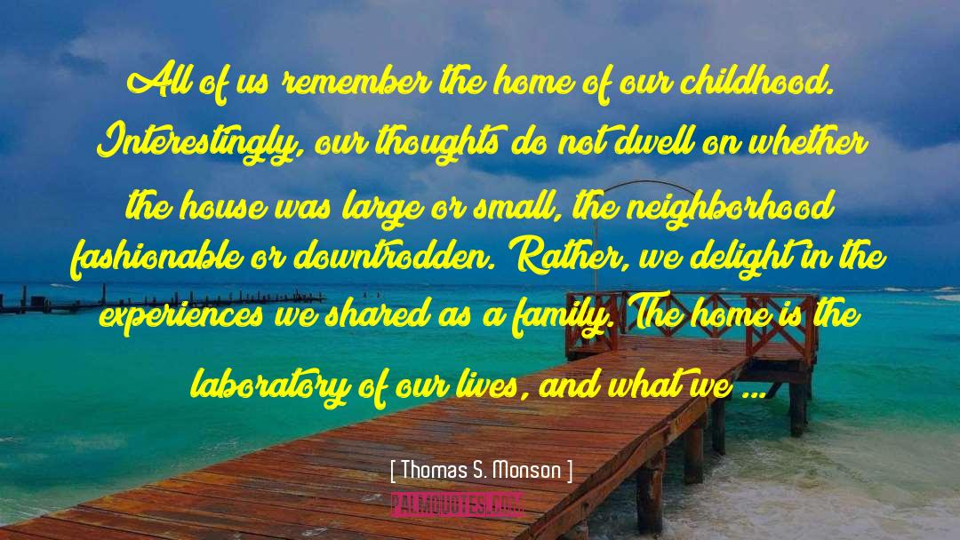 Waverley House quotes by Thomas S. Monson