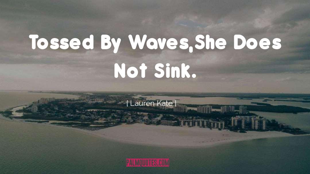 Waves quotes by Lauren Kate