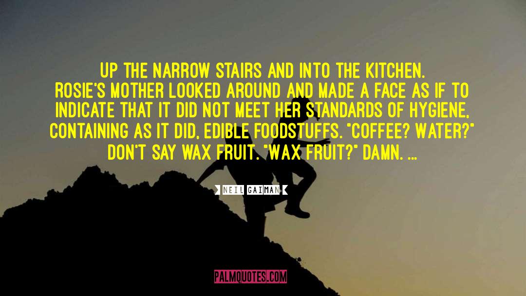 Wax Fruit quotes by Neil Gaiman