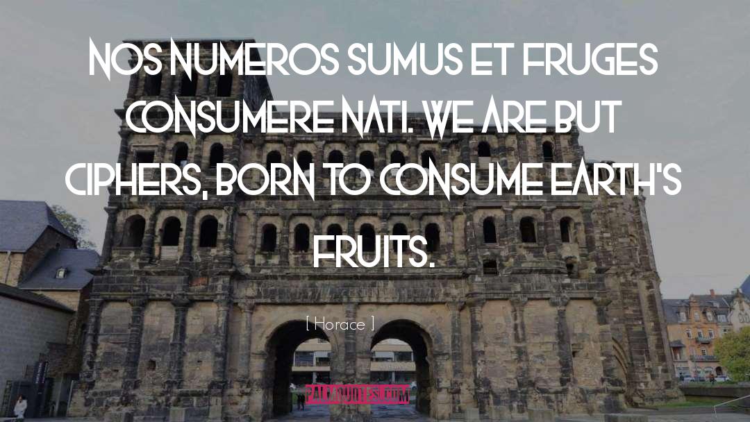 Wax Fruit quotes by Horace