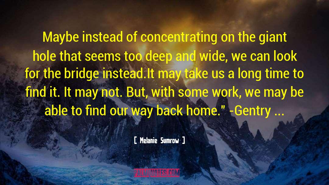 Way Back Home quotes by Melanie Sumrow