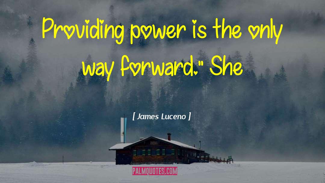 Way Forward quotes by James Luceno