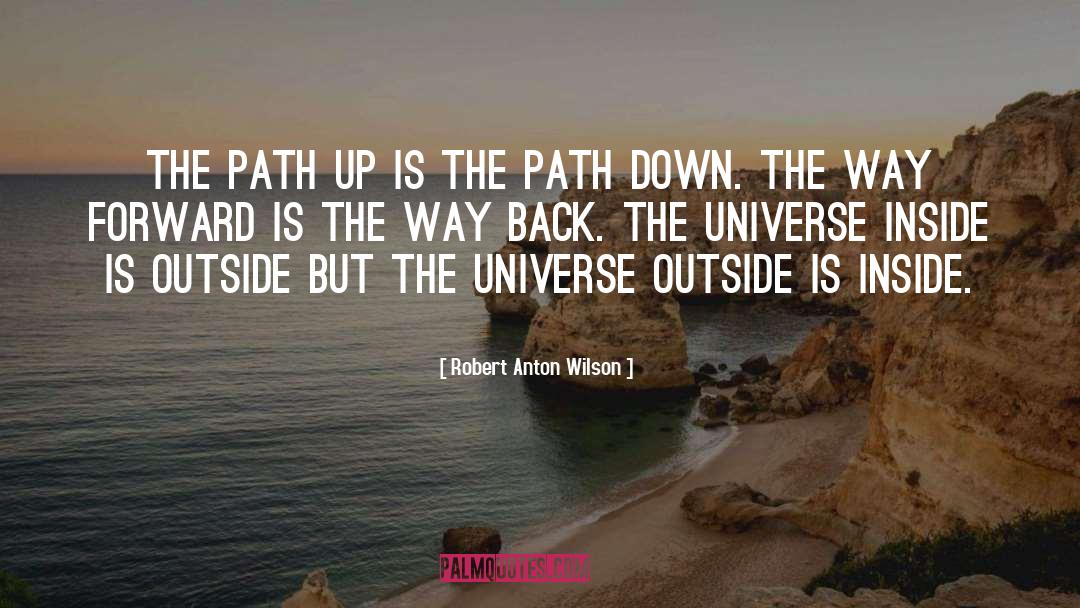 Way Forward quotes by Robert Anton Wilson