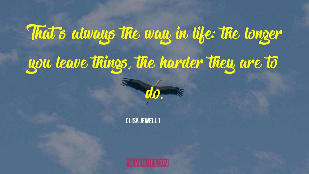 Way In Life quotes by Lisa Jewell