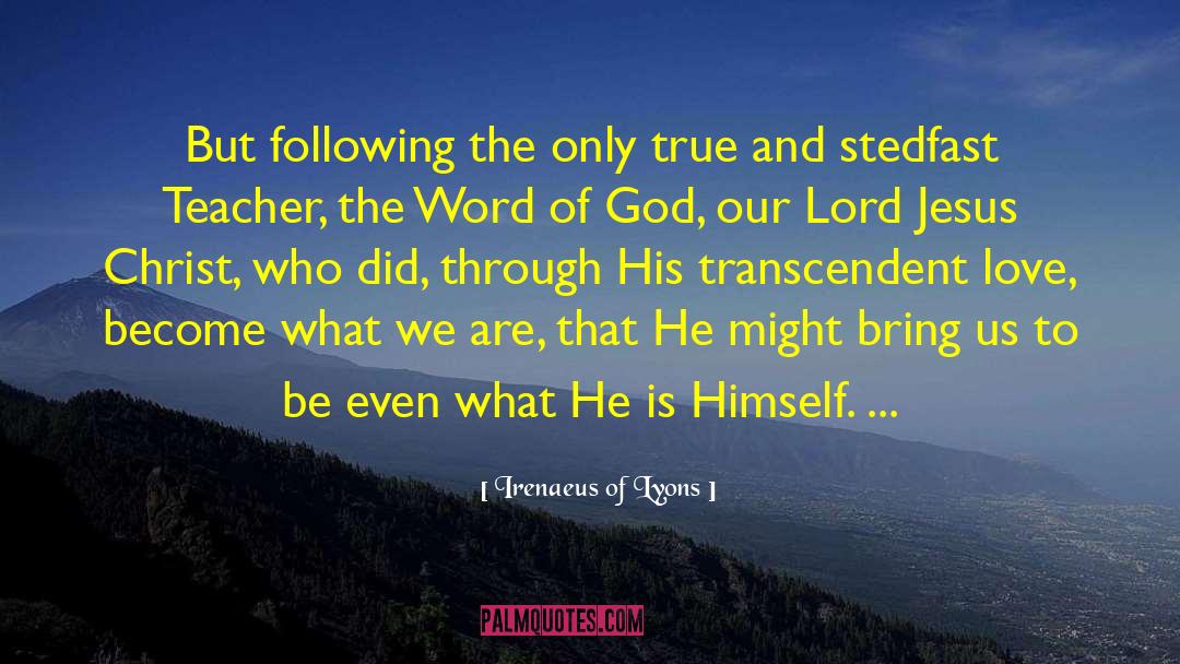 Way Of Christ quotes by Irenaeus Of Lyons