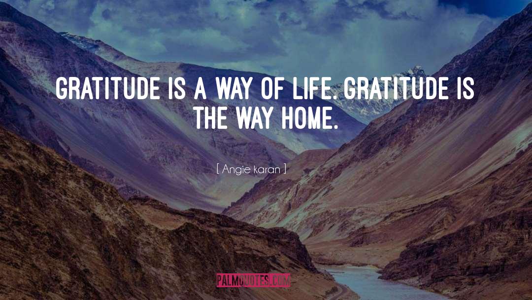Way Of Life quotes by Angie Karan