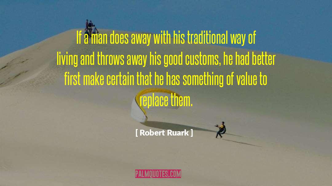 Way Of Living quotes by Robert Ruark
