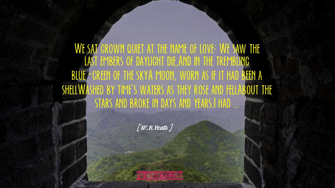 Way Of Love quotes by W.B.Yeats