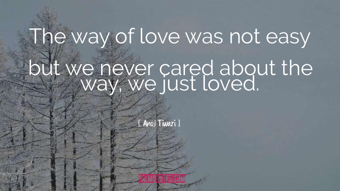 Way Of Love quotes by Anuj Tiwari