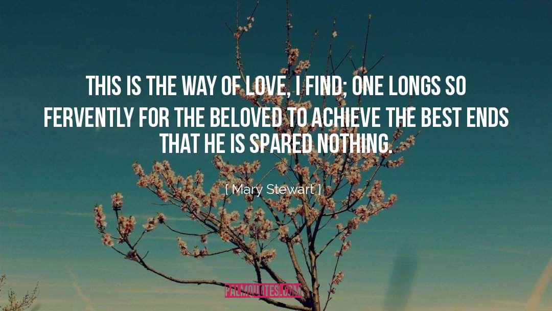 Way Of Love quotes by Mary Stewart