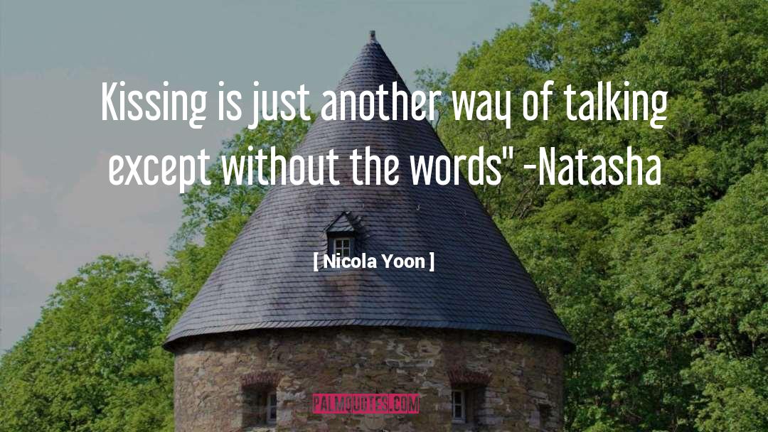 Way Of Talking quotes by Nicola Yoon