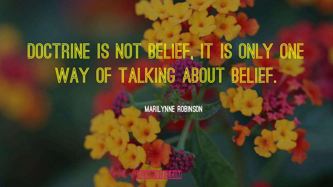Way Of Talking quotes by Marilynne Robinson
