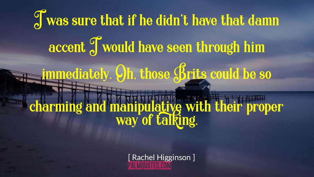 Way Of Talking quotes by Rachel Higginson
