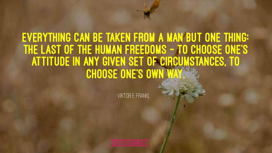 Way Of The Warrior quotes by Viktor E. Frankl