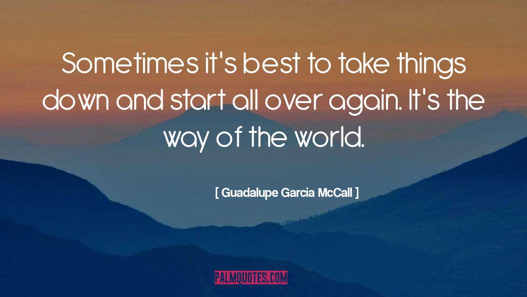 Way Of The World quotes by Guadalupe Garcia McCall