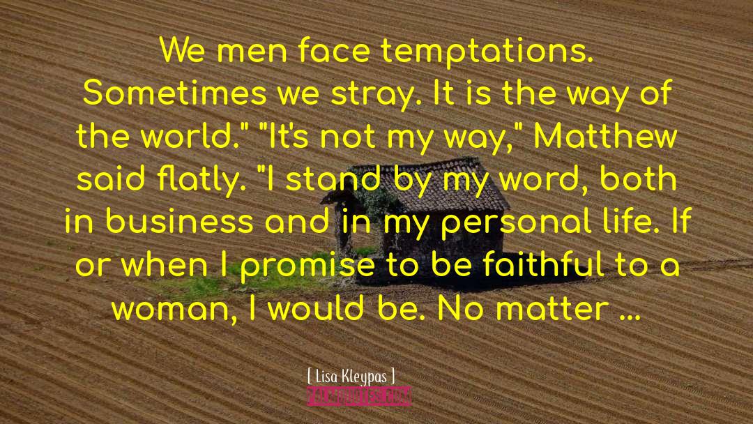 Way Of The World quotes by Lisa Kleypas
