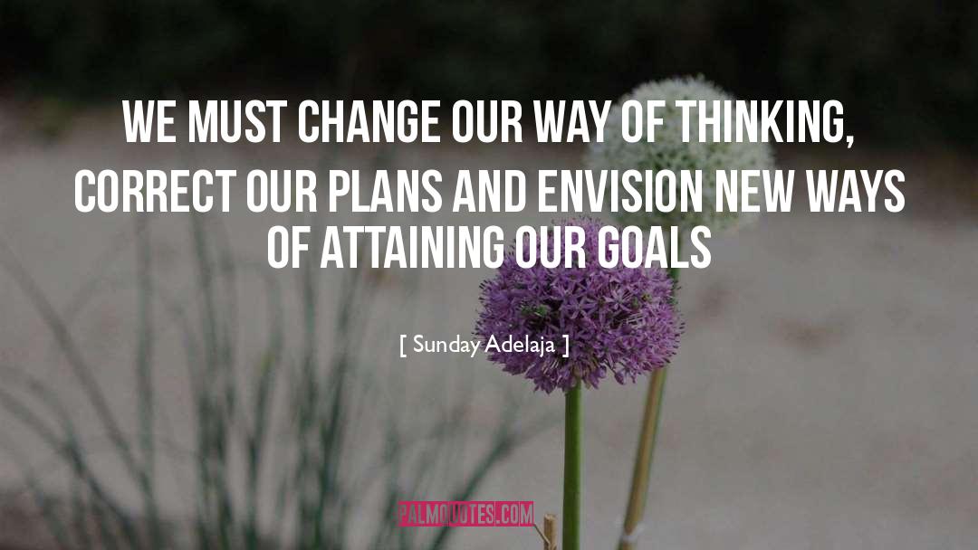 Way Of Thinking quotes by Sunday Adelaja