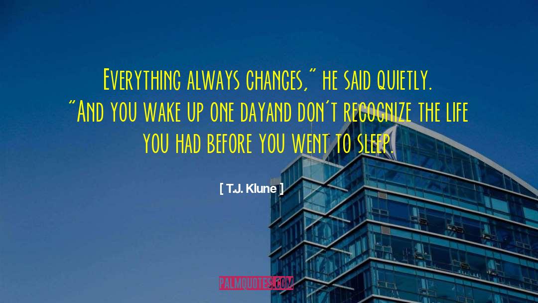 Way To Life quotes by T.J. Klune