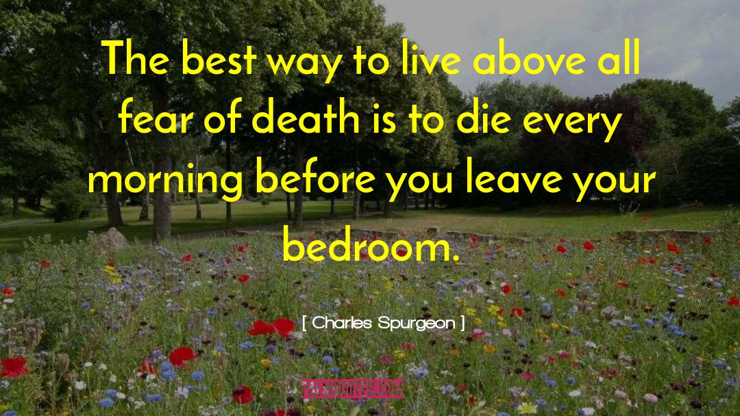 Way To Live quotes by Charles Spurgeon