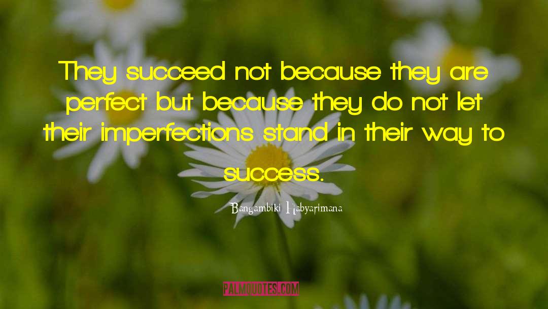 Way To Success quotes by Bangambiki Habyarimana