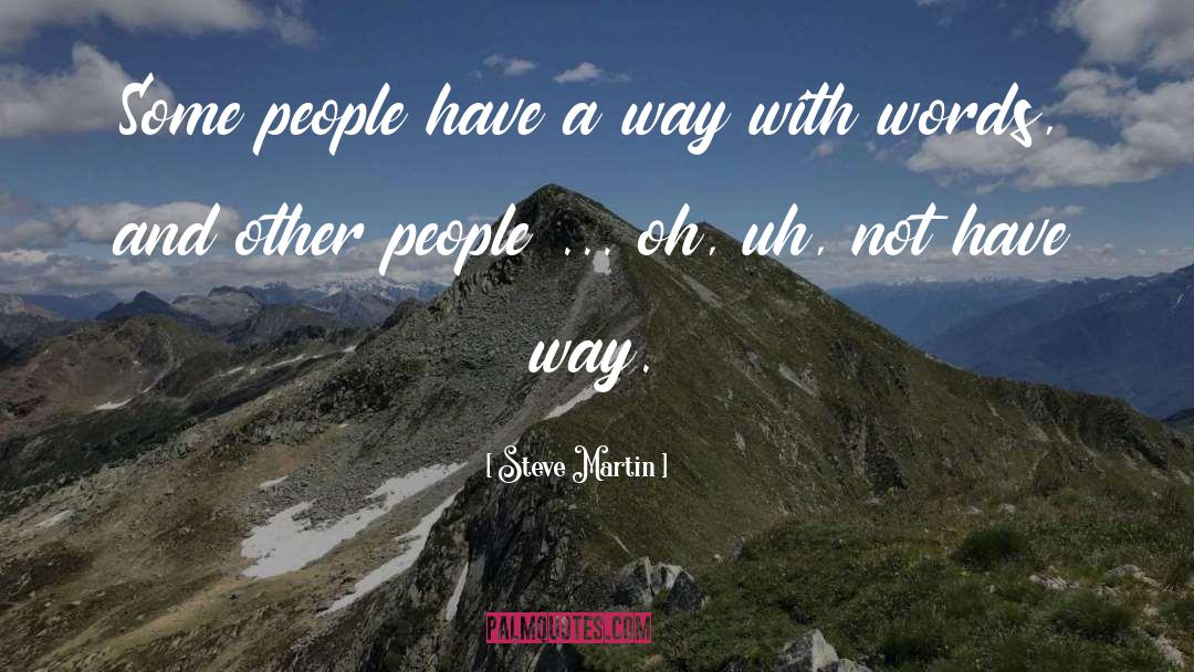 Way With Words quotes by Steve Martin