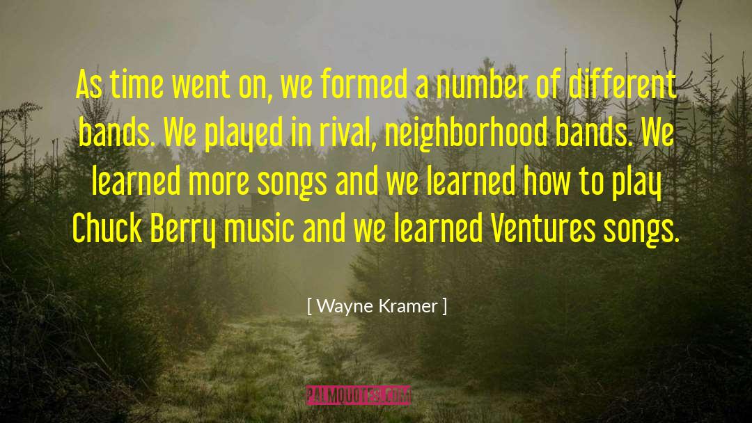 Wayne Earl quotes by Wayne Kramer