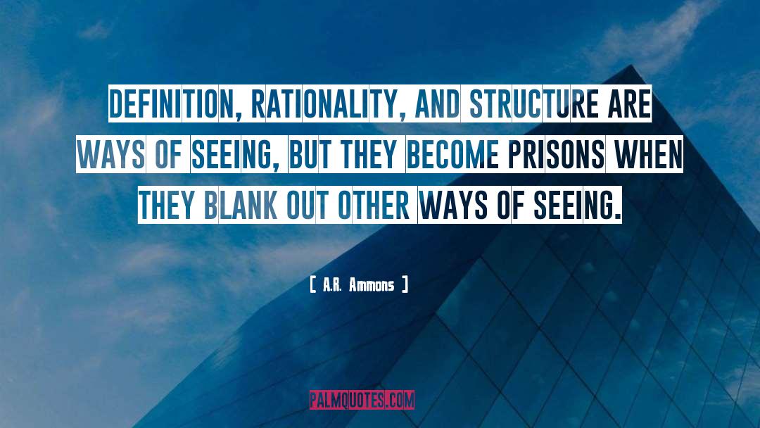 Ways Of Seeing quotes by A.R. Ammons