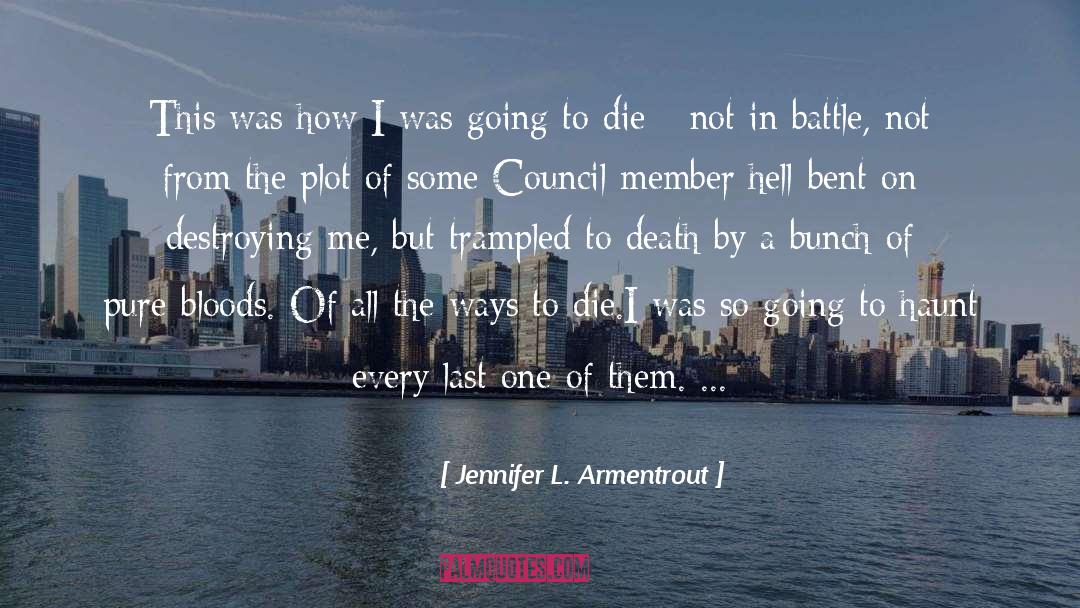 Ways To Die quotes by Jennifer L. Armentrout