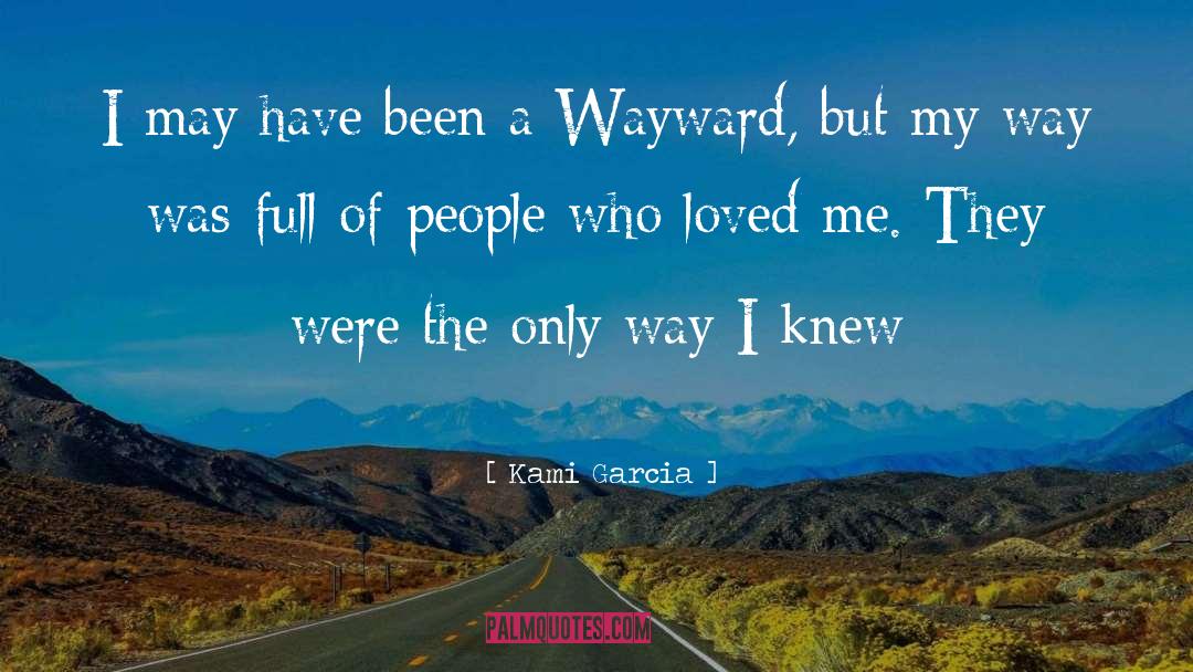 Wayward quotes by Kami Garcia