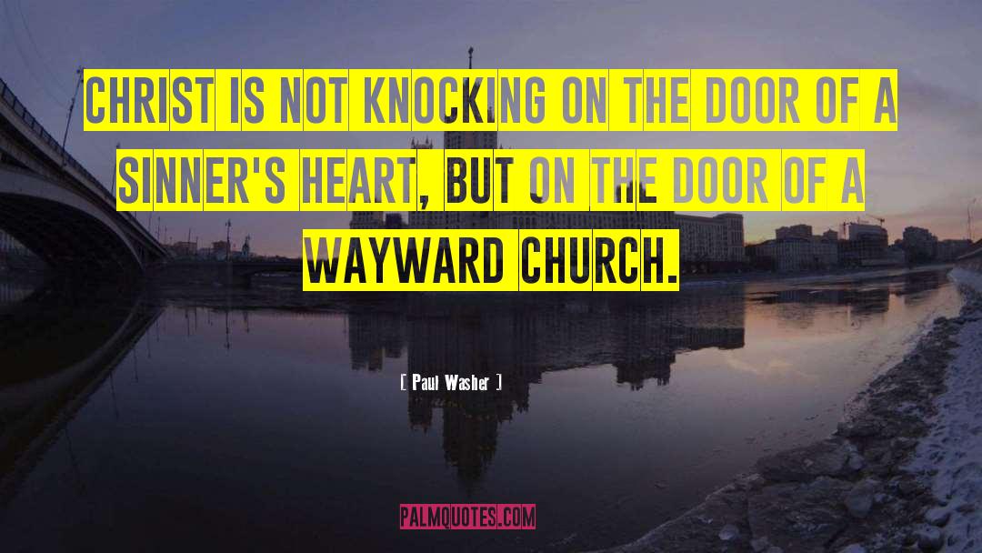 Wayward quotes by Paul Washer