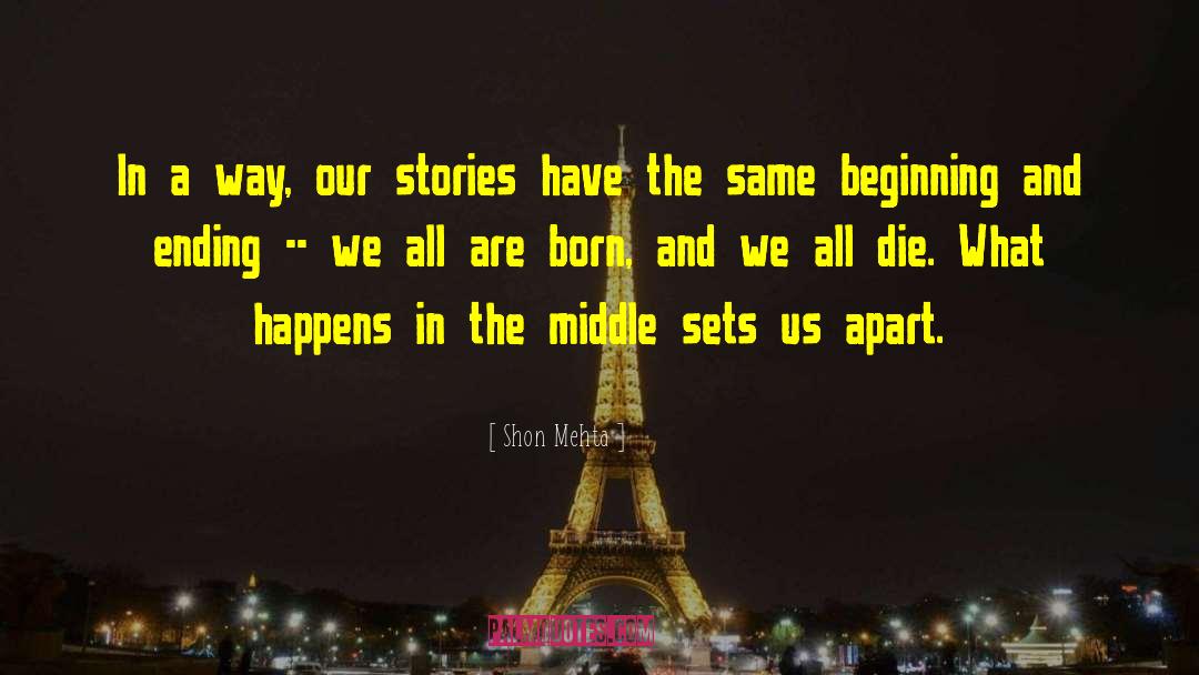 We All Die quotes by Shon Mehta
