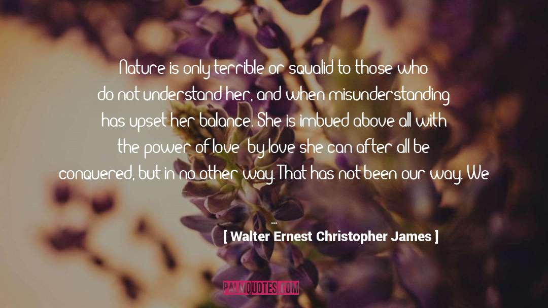 We All Love Ourselves quotes by Walter Ernest Christopher James