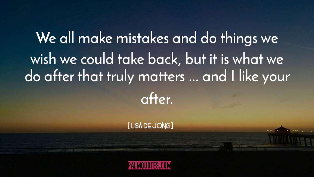 We All Make Mistakes quotes by Lisa De Jong