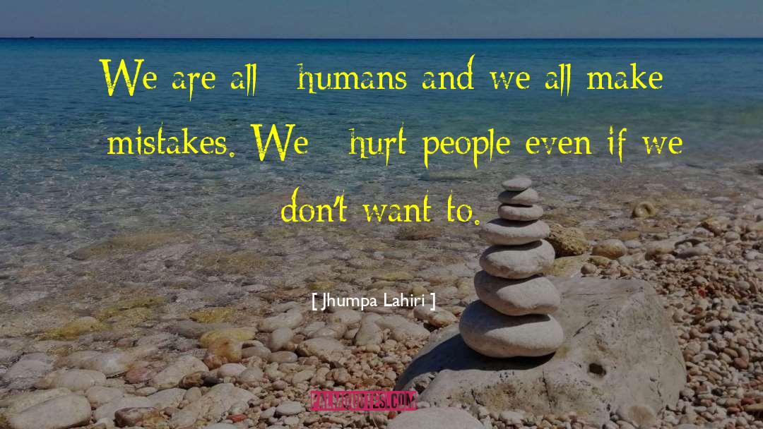 We All Make Mistakes quotes by Jhumpa Lahiri