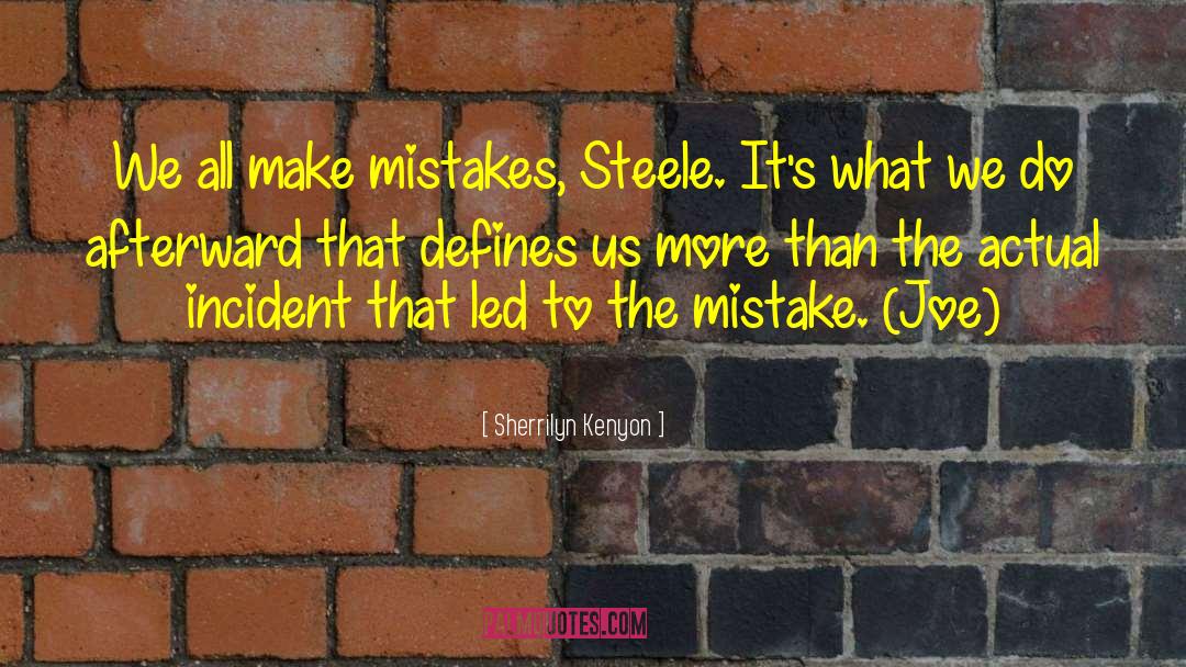 We All Make Mistakes quotes by Sherrilyn Kenyon