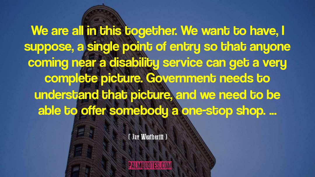 We Are All In This Together quotes by Jay Weatherill