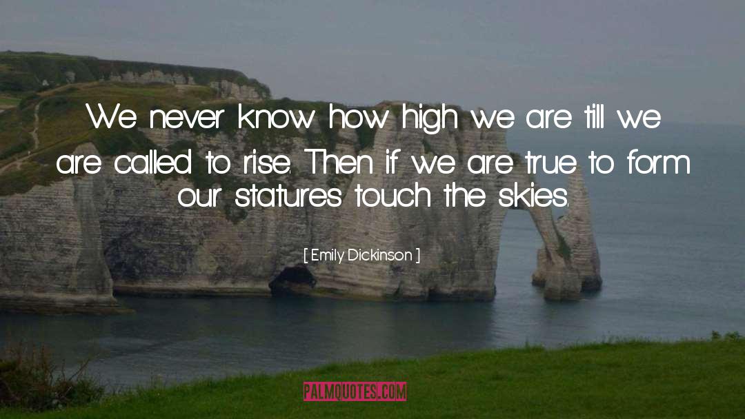We Are Called To Rise quotes by Emily Dickinson