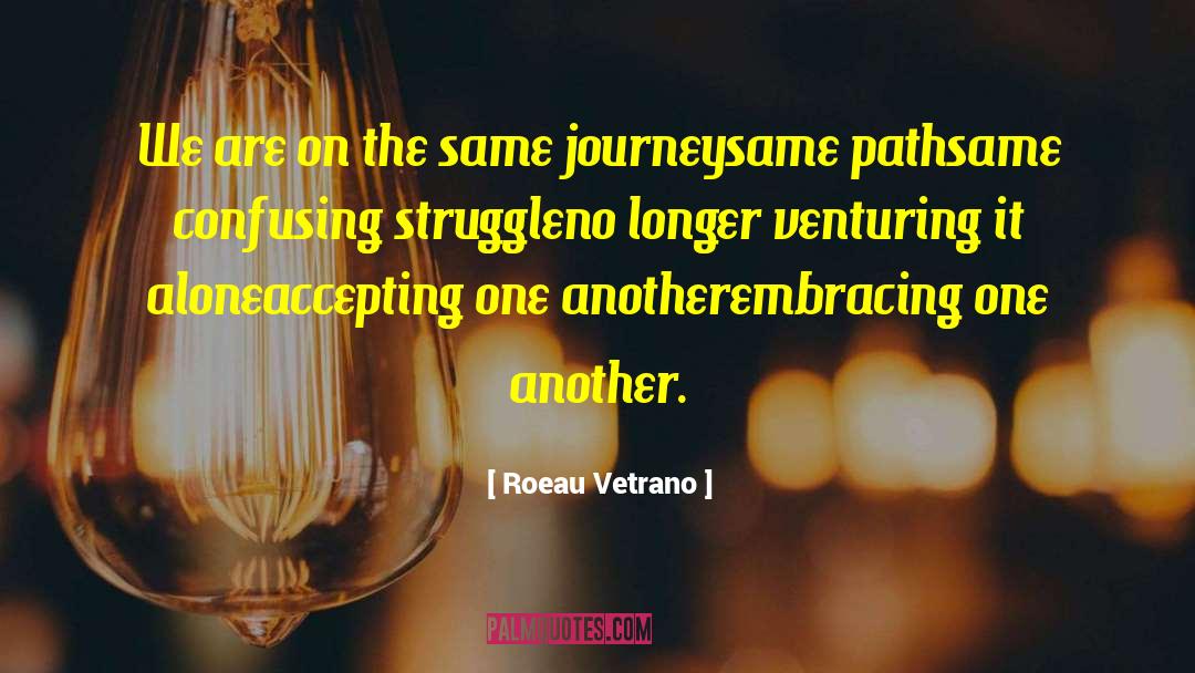 We Are Changing quotes by Roeau Vetrano