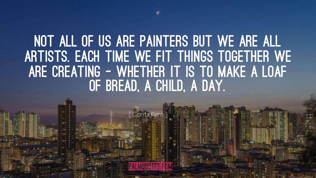 We Are Children Of Love quotes by Corita Kent