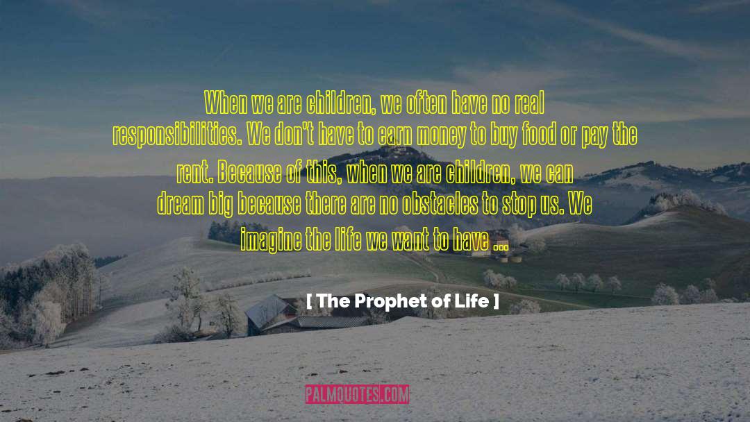 We Are Children Of Love quotes by The Prophet Of Life